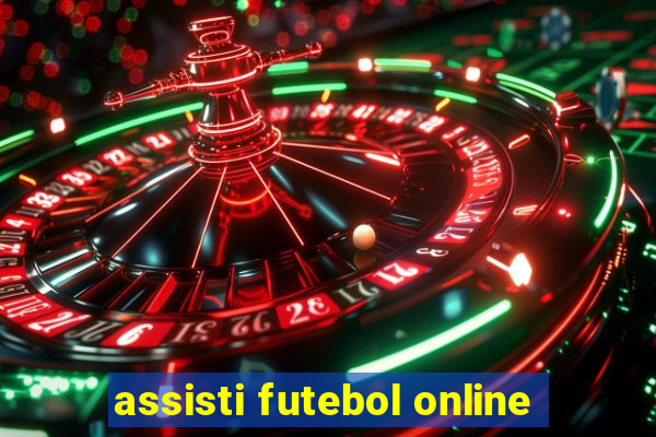 assisti futebol online