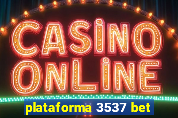 plataforma 3537 bet