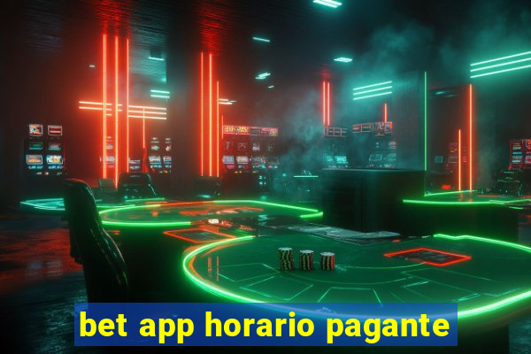 bet app horario pagante