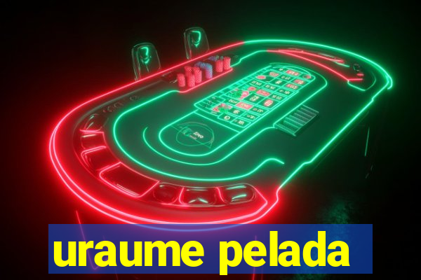 uraume pelada