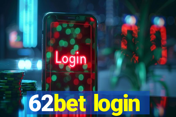 62bet login