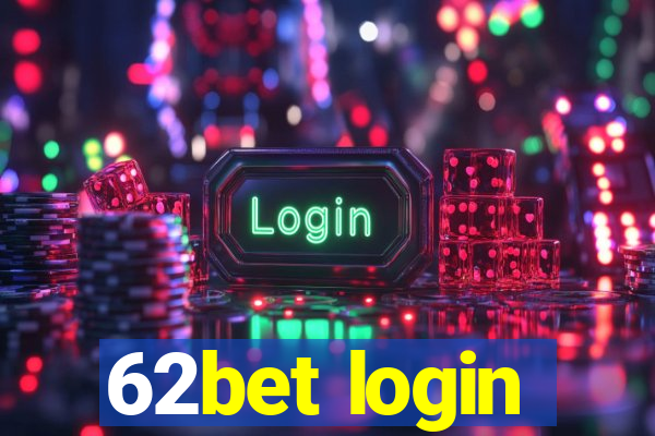 62bet login