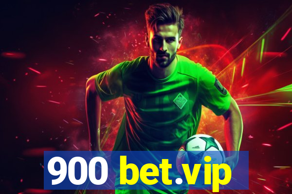 900 bet.vip