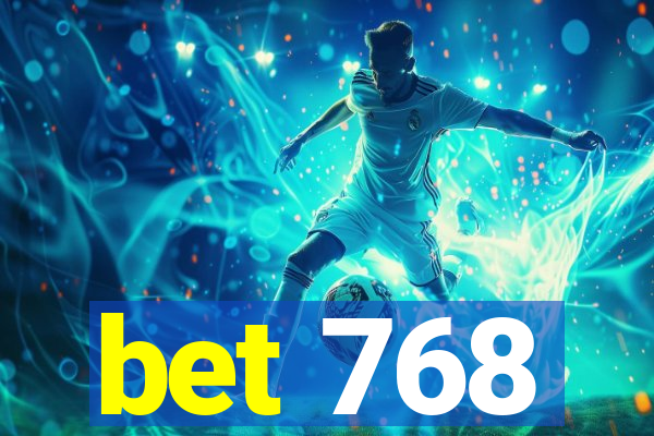 bet 768