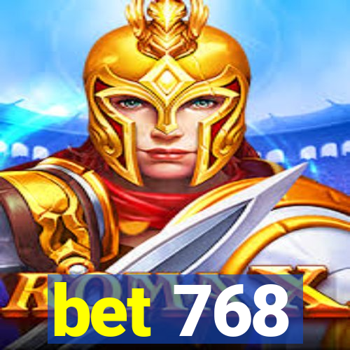 bet 768