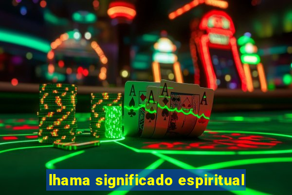 lhama significado espiritual