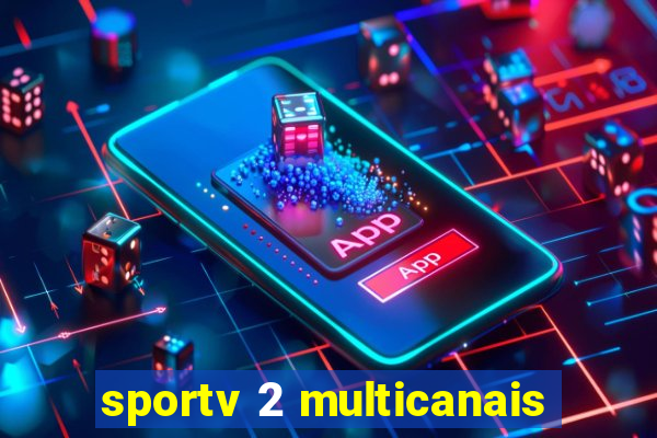 sportv 2 multicanais