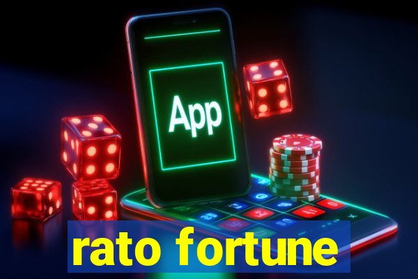 rato fortune