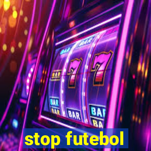 stop futebol