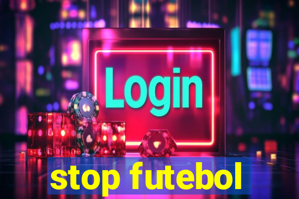 stop futebol