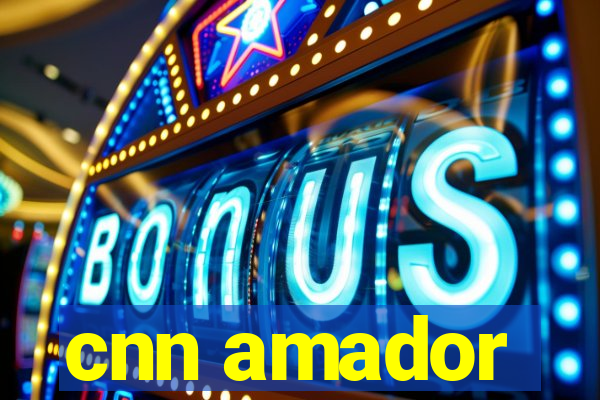 cnn amador