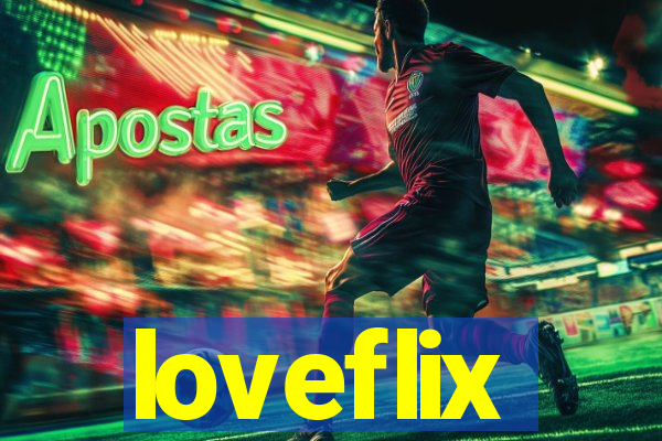 loveflix