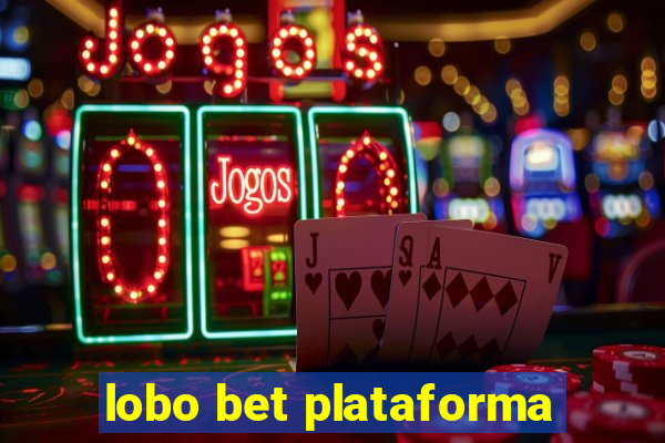 lobo bet plataforma