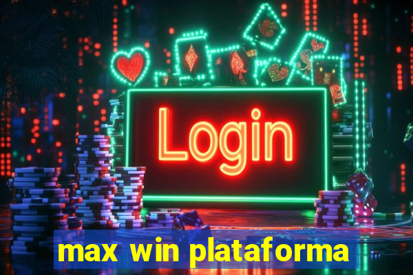 max win plataforma