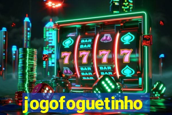 jogofoguetinho