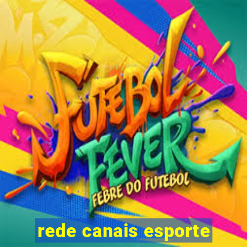 rede canais esporte