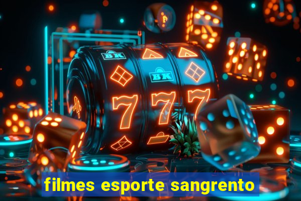 filmes esporte sangrento