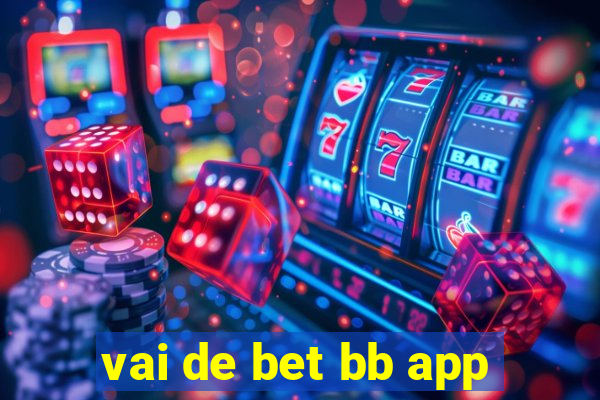 vai de bet bb app