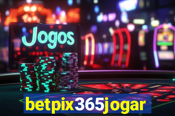 betpix365jogar