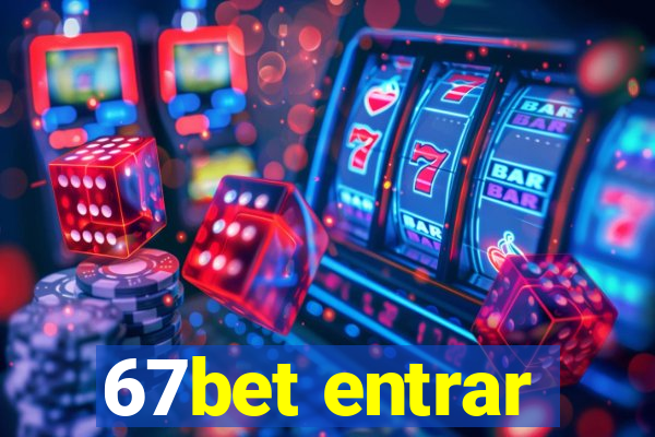 67bet entrar