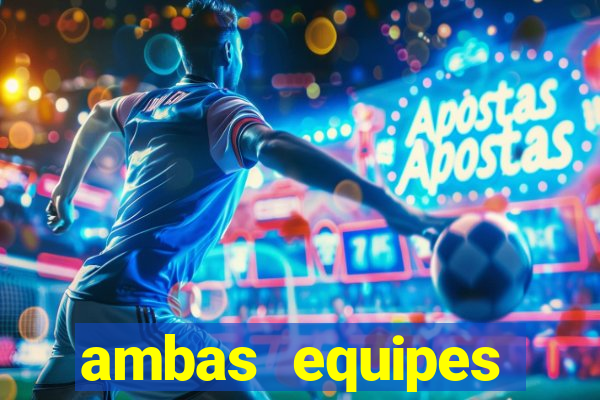 ambas equipes marcam ou mais de 2.5