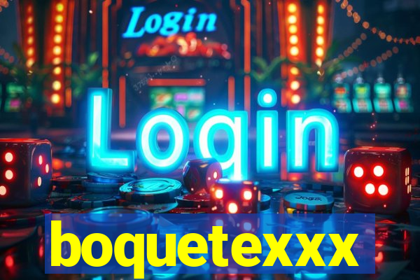 boquetexxx