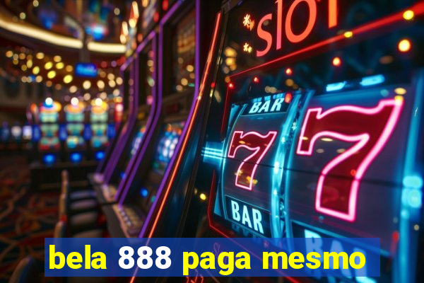 bela 888 paga mesmo