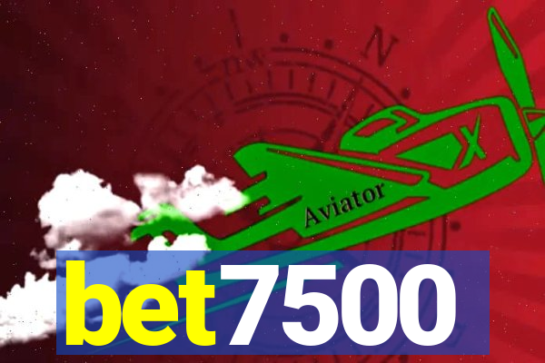 bet7500