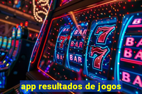 app resultados de jogos