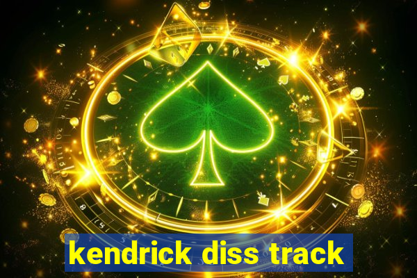 kendrick diss track