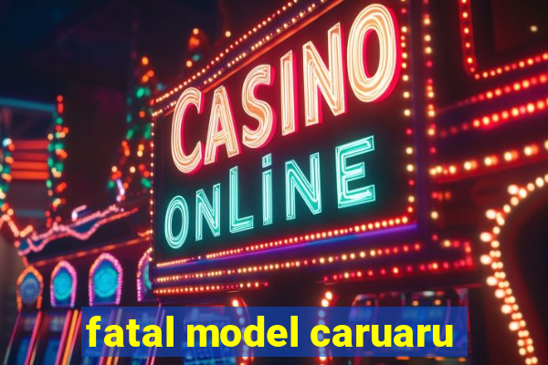 fatal model caruaru