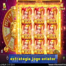 estrategia jogo aviator