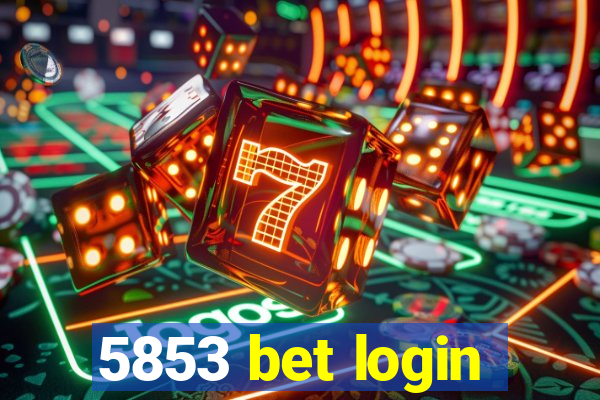 5853 bet login