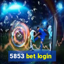 5853 bet login