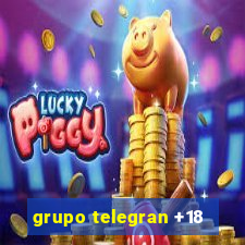 grupo telegran +18