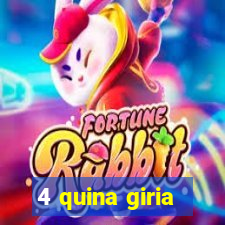 4 quina giria