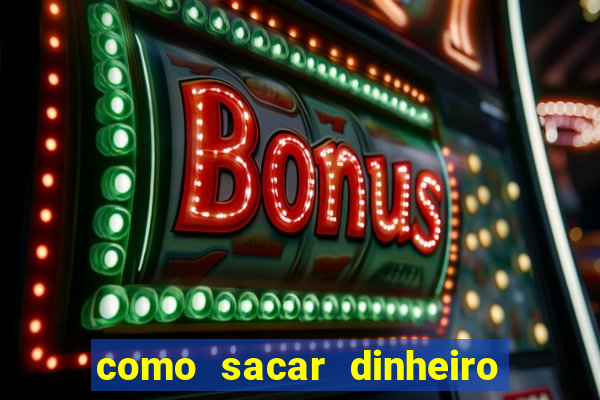 como sacar dinheiro no golden slots