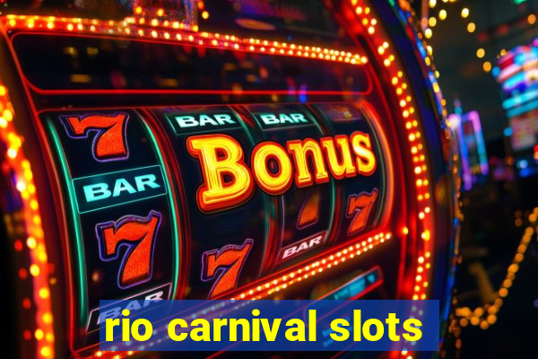 rio carnival slots