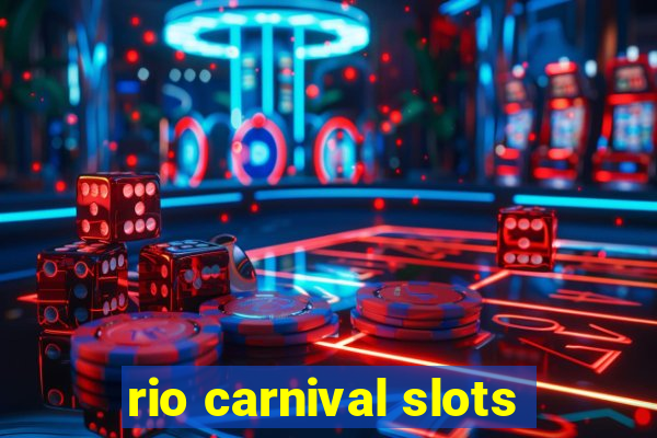 rio carnival slots