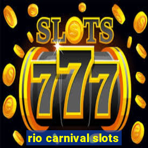 rio carnival slots