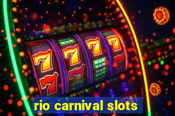 rio carnival slots