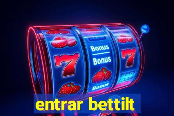 entrar bettilt