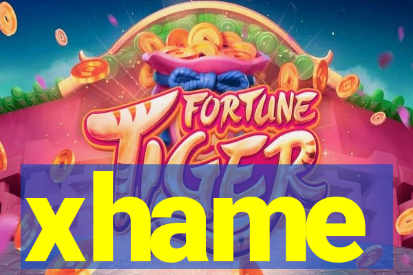 xhame