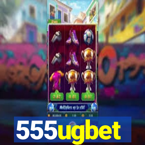 555ugbet