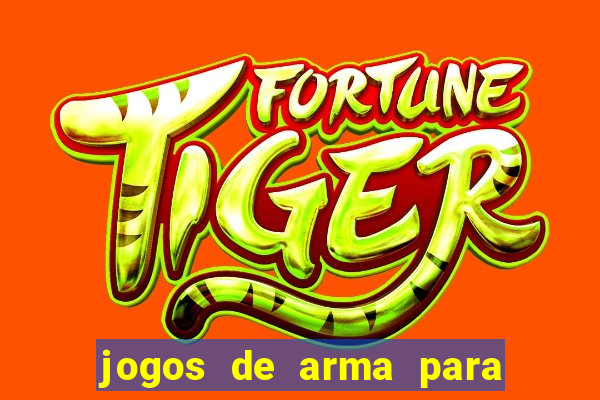 jogos de arma para pc fraco