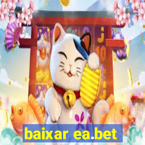 baixar ea.bet