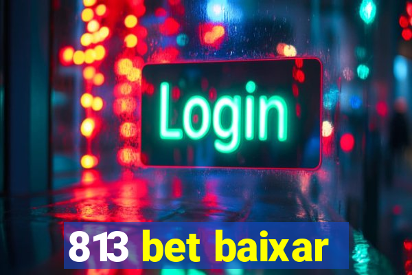 813 bet baixar