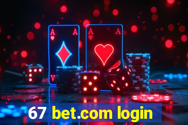 67 bet.com login