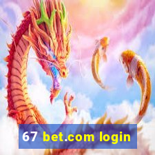 67 bet.com login