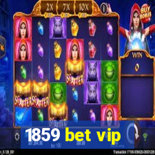 1859 bet vip